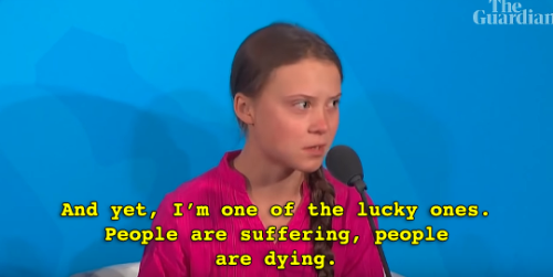 maaarine:  Guardian News: “‘You have stolen my dreams and my childhood with your empty words,’ climate activist Greta Thunberg has told world leaders at the 2019 UN climate action summit in New York.”