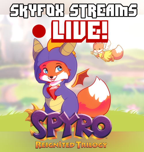 dailyskyfox:SURPRISE! We’re playing Spyro 2 today! It’s Elora time yassssss Come and join meeeeee: h