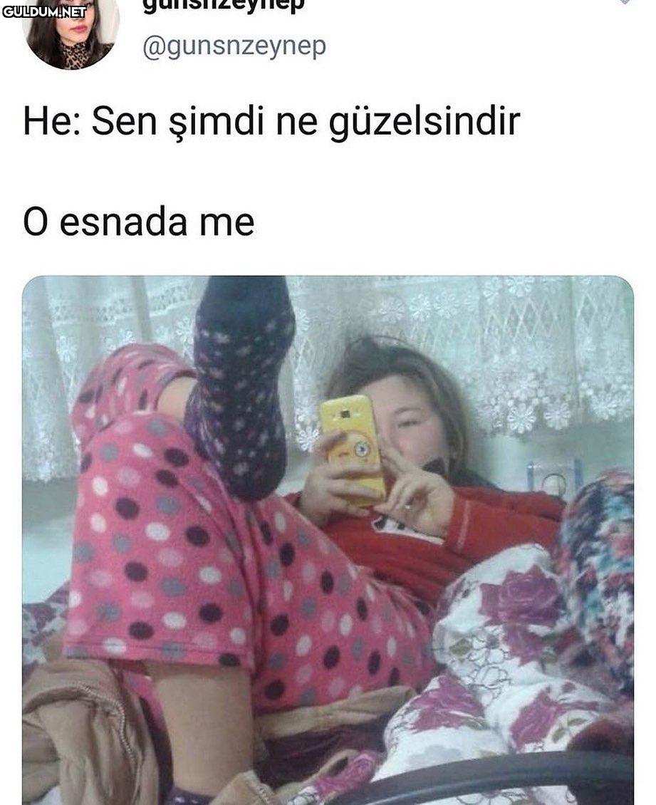 @gunsnzeynep He: Sen şimdi...