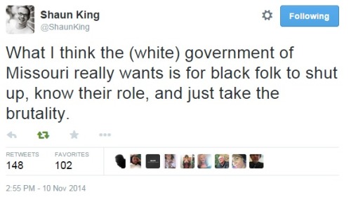 iwriteaboutfeminism:Shaun King tweets about how Ferguson has been preparing for the announcement fro