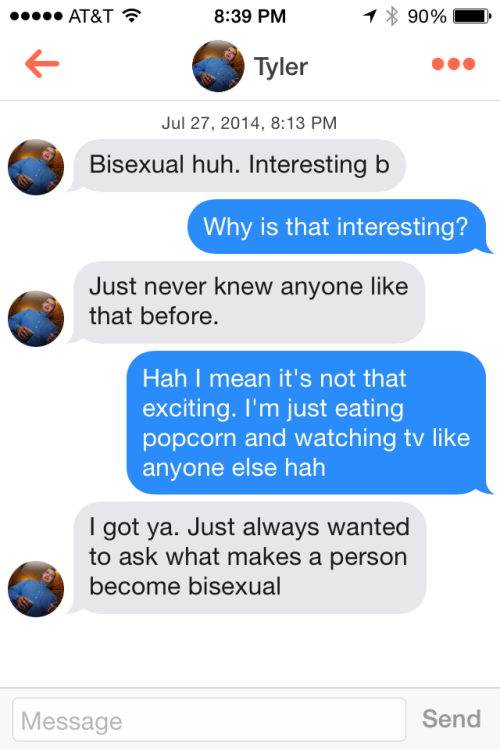 daynuhhx3:  persnicketyqueerprincess:  Beautiful collection of straight boys interacting with a bisexual for hopefully the first time in their lives.  I had a tinder for a while and had bisexual in my bio and the responses were always ridiculous. And