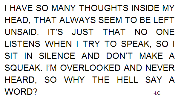 delicatepoetry:  just because I don’t speak, doesn’t mean I have nothing to say.