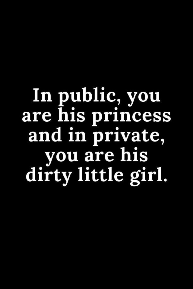 debs69blog-deactivated20230116:littlemissgoldilocks2:unless he needs me to be his dirty little girl in public