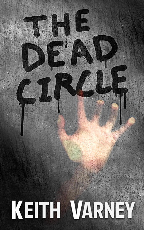 The Dead Circle by Keith VarneyI was tricked into reading another zombie book. What’s the adage? “Tr