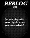 nippelpigdaddy:domwayne35:nippelpigdaddy:darius62:Correct answer: No, only play with nipples, errects and ejects all alone….. anyway, technically, playing with nipples both hands are already busy……Technically Just change mode from