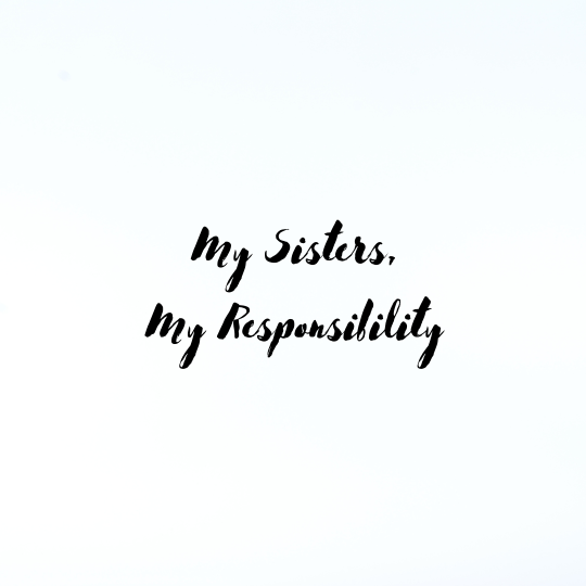 An image with the words "my sisters, my responsibility" written on a white background