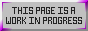 THIS ___ IS A WORK IN PROGRESS Buttons
