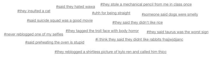 puublack: itsyaboitaako:  itsyaboitaako: Reblog this with the pettiest reason you’ve