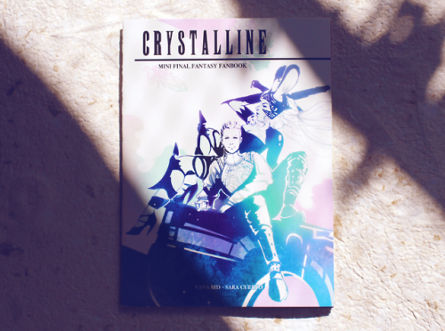 Crystalline, the mini Final Fantasy fanbook @nanabidart and I made, is now available to buy online! 