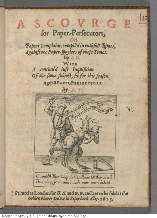 Davies, John, 1565?-1618. A scourge for paper-persecutors, or, Papers complaint, compil’d in r