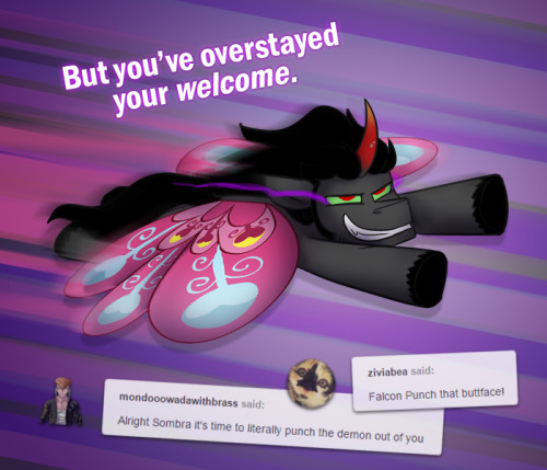 ask-king-sombra:Behold, behold…….>>