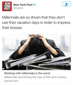 rj4gui4r:  kiwianaroha: smallswingshoes:  hipsterkittypostingteenybopper:  atane:  atane:  Oh, so now working with millennials is the worst because they work super hard and are driven?   What haven’t millennials done wrong at this point? Are millennials