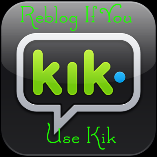 youngfreaks: If you would like to kik us, send us a message ;) Jack23gmc