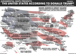judgmentalmaps:  The United States According to Donald Trumpby Judgmental Maps Copr. 2016 Judgmental Maps. All Rights Reserved.