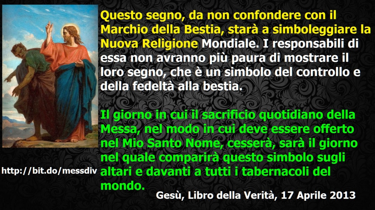 Questo segno, da non confondere con il Marchio della Bestia, starà a simboleggiare la Nuova Religione Mondiale. September 19, 2020 at 04:00AM
Appena lo spirito del maligno afferrerà l’umanità, la luce di Dio si scontrerà con esso in modi che saranno...