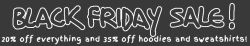  20% off everything and 35% off hoodies and sweatshirts on redbubble today with the code  BLKFRIDAY! 