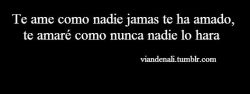 No conozco otra manera de amar&hellip;  ~V. Er