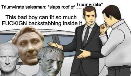 zuko-just-wants-his-honor:lemonsharks: coolberniebernie:  thepringlesofblood:   imlizy:  hungwy:  my ancient greek history professor is making us post memes weekly. i swear to god   heres one for you  my time has come for hyperspecific classics memes