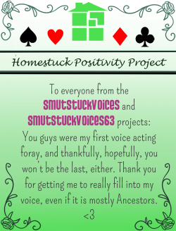 ssvsixtythree:  homestuckpositivityproject:  For smutstuckvoices and smutstuckvoices63!  Thank you to who submitted this. QuQ 