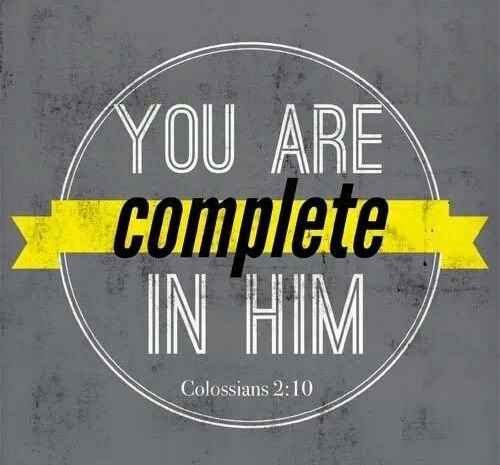 christ-our-glory:  Colossians 2:10 (NLT)So you also are complete through your union with Christ, who is the head over every ruler and authority. 