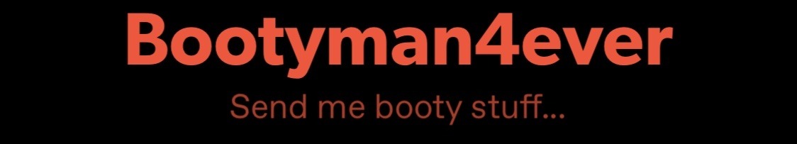bootyman4ever: