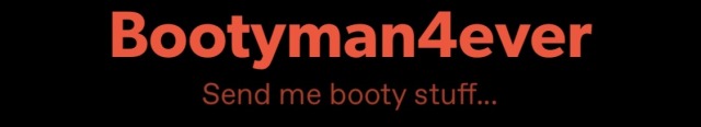 bootyman4ever: