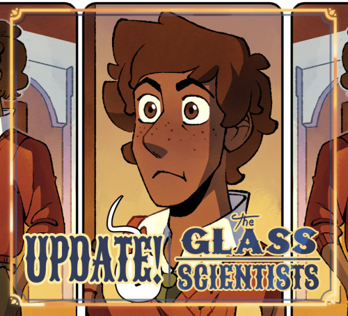 The Glass Scientists update!Click here to read the latest page!Click here to start at the beginning!