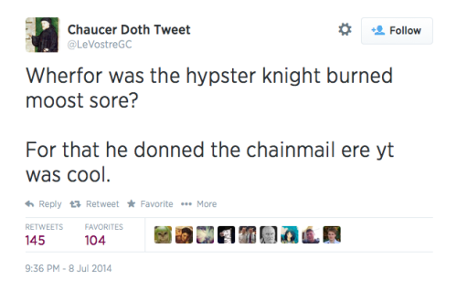 catie-does-things:Reasons you should follow Geoffry Chaucer on Twitter.