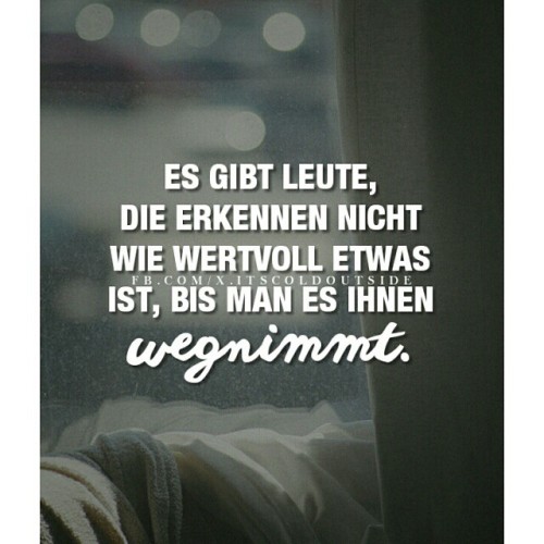 -itscoldoutside:  FACEBOOK: ITSCOLDOUTSIDE 👍❤ #sprüche #spruch #sprueche #zitate #zitat #Text #words #truestory #true #wertvoll #immerdasgleiche #lüge #vermissen #vertrauen #hamburg #berlin #köln #frankfurt #music #casper #prinzpi #okkid #olson