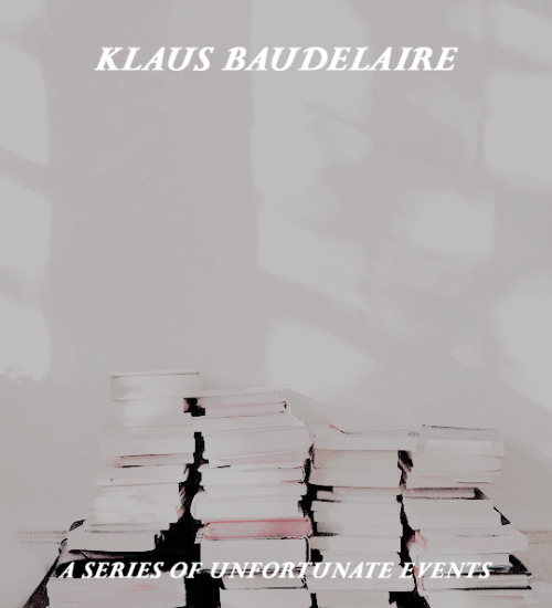 asoue week: day two, favorite major character → klaus baudelaire klaus baudelaire, the middle child,