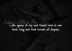 mortisia:  ― Edgar Allan Poe, The Pit and the Pendulum 