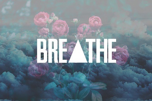 breathe