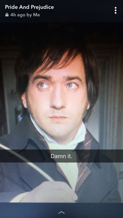 fuckingfirebird:SNAPCHAT COMMENTARIES: ‘Pride & Prejudice’Part 5/?Tag yourself, I’m ‘oh this was