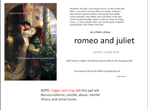 europeansdomusicalsbetter:rrueplumet:before u say that romeo and juliet is a play about dumb teenage