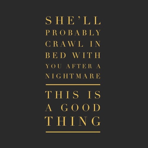 She’ll probably want to crawl in bed with you after a nightmare. This is a good thing.