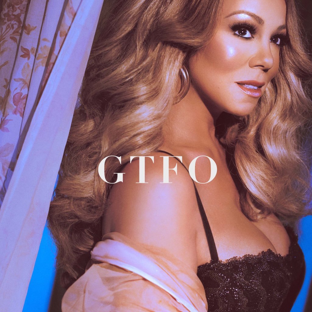 “GTFO”: Mariah Carey’s New Breakup Anthem