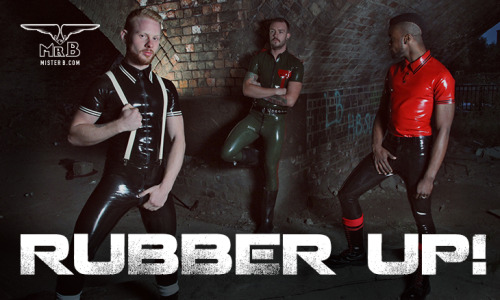 misterb-amsterdam:  Mister B Rubber collectionpicture by slyhands