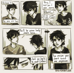 viria:   'You mean you don’t trust me anymore, ’ he said miserably. I didn’t answer. © The Last Olympian It’s a well known fact every single Percy-Nico interaction in all the previous books becomes like 100 times more painful since the House