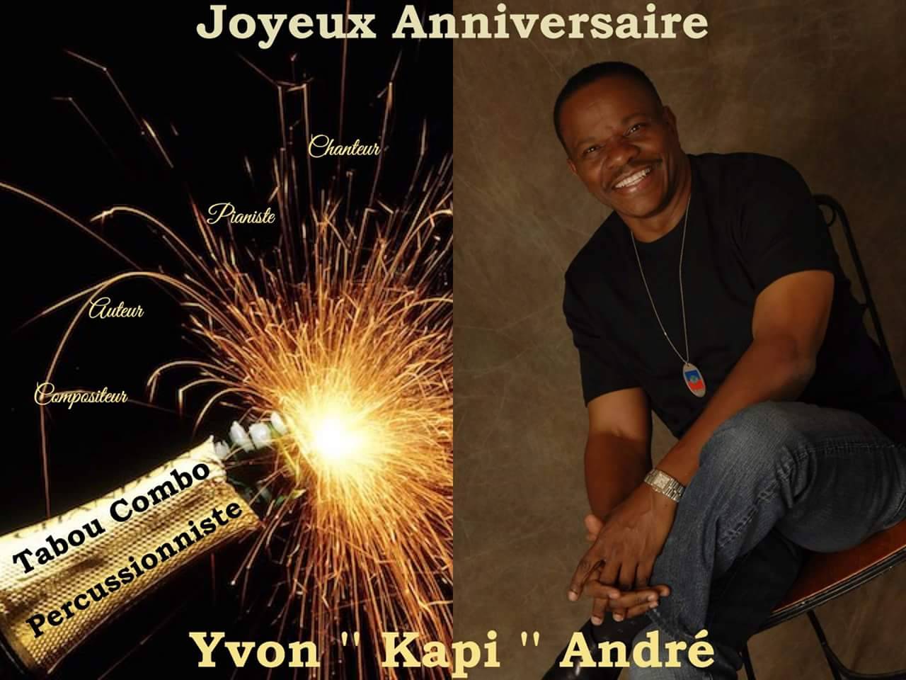 Haiti Legends Joyeux Anniversaire Yvon Andre Kapi Pianiste