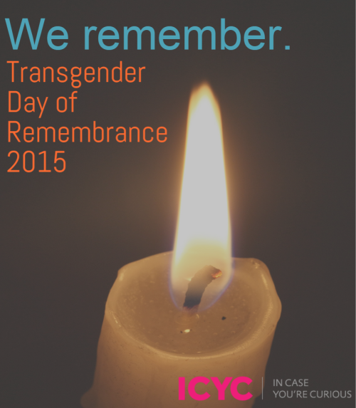 icycurious:  Transgender Day of Remembrance, 2015 