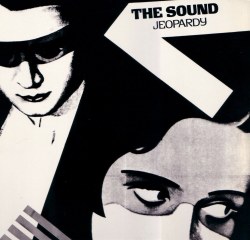 psychedelicwolfcreek:  THE SOUND - JEOPARDY (1980) http://psychedelicwolfcreek.tumblr.com 