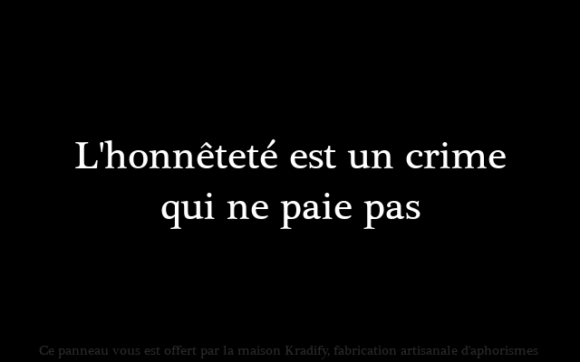kradify:  Pffff… On se parle depuis hier et c’est déjà compliqué, moi je crois