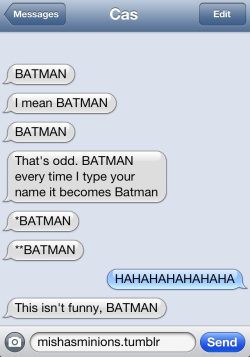 mishasminions:  TEXTS FROM CASDean is BATMAN (SEQUEL Here) 