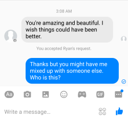 An Ex Made A Fake Facebook Profile To Message Me Today. It’s A Sweet Sentiment.