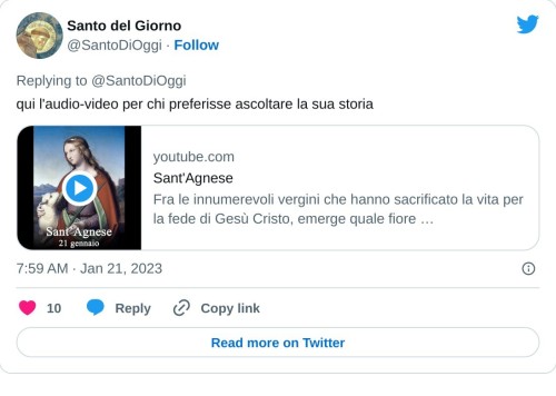 qui l'audio-video per chi preferisse ascoltare la sua storia https://t.co/fDie7bEWv5  — Santo del Giorno (@SantoDiOggi) January 21, 2023