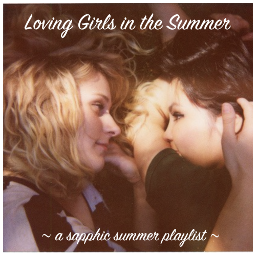 hotcoffeelesbian:Loving Girls In The Summer - A Sapphic Summer PlaylistListen here!Take Me Somewhere