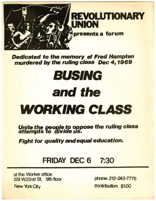 &lsquo;Busing and the Working Class&rsquo; Revolutionary Union, New York, 1974. From the new book Fi