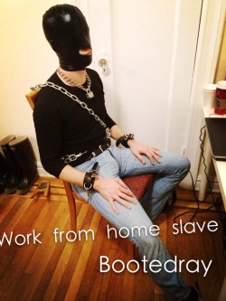 bootedray:  Work from home slave http://bootedray.com/my-pics/work-from-home-slave/
