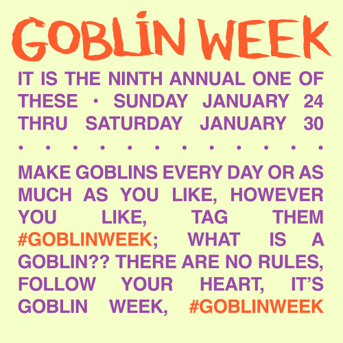 rhetoricandlogic: akpaley:goblinweek:#GOBLINWEEK BEGINS AGAIN ON SUNDAY I’ll probably do some 