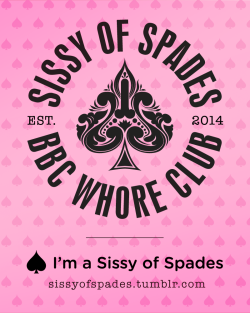 sissyofspades:  Reblog if you are a Sissy of Spades!sissyofspades.tumblr.com #sissyofspades #bbc  Yes surely I am!!!